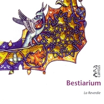 BESTIARIUM - ANIMAUX ET NATURE DANS LA MUSIQUE MEDIEVALE