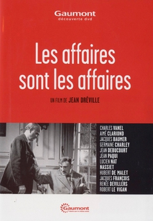 LES AFFAIRES SONT LES AFFAIRES