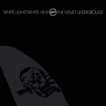 WHITE LIGHT/WHITE HEAT (45TH ANNIVERSARY SUPER DELUXE EDITIO