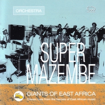 GIANTS OF EAST AFRICA: ORCHESTRA SUPER MAZEMBE