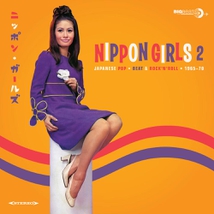NIPPON GIRLS 2. JAPANESE POP, BEAT & ROCK'N'ROLL, 1965-70