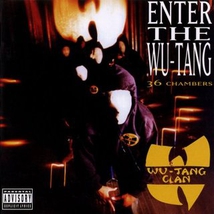 ENTER THE WU TANG CLANG (36 CHAMBERS)