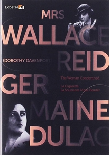 PIONNIÈRES DU CINÉMA 3: MRS. WALLACE REID & GERMAINE DULAC