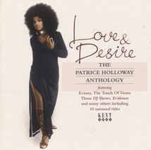 LOVE & DESIRE - THE PATRICE HOLLOWAY ANTHOLOGY