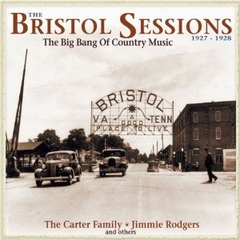 THE BRISTOL SESSIONS. THE BIG BANG OF COUNTRY MUSIC
