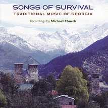 SONGS OF SURVIVAL. TRADITIONAL MUSIC OF GEORGIA