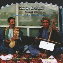 SHIRIN DAHANI - SWEET LIPS: MUSIC OF NORTH AFGHANISTAN