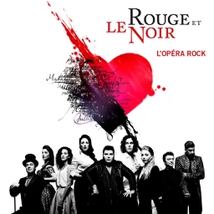 ROUGE ET LE NOIR (LE) - L'OPÉRA ROCK