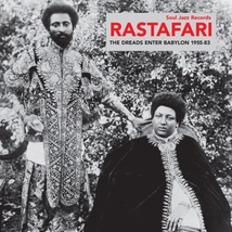 RASTAFARI: THE DREADS ENTER BABYLON 1955-83