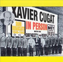 XAVIER CUGAT IN PERSON: 1940-1942 RADIO BROADCASTS