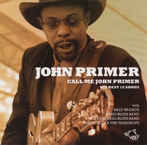 CALL ME JOHN PRIMER (HIS BEST 15 SONGS)