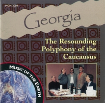GEORGIA: THE RESOUNDING POLYPHONY OF THE CAUCASUS