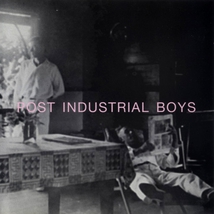 POST INDUSTRIAL BOYS