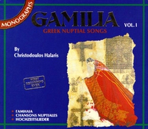 GAMILIA: GREEK NUPTIAL SONGS VOL. 1