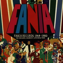 FANIA RECORDS 1964-1980 THE ORIGINAL SOUND OF LATIN NEW YORK