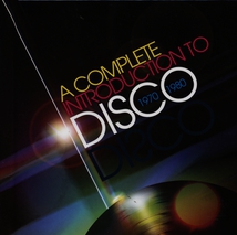 A COMPLETE INTRODUCTION TO DISCO (1970-1980)