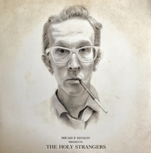 PRESENTS THE HOLY STRANGERS