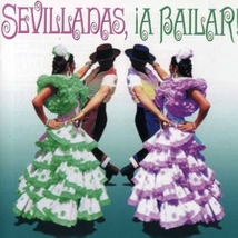 SEVILLANAS, A BAILAR !