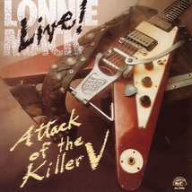 LIVE! ATTACK OF THE KILLER V