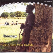 ENNANGA: EPIC SONGS FROM UGANDA