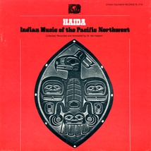 HAIDA - INDIAN MUSIC OF THE PACIFIC NORTHWEST