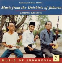 MUSIC OF INDONESIA 3: MUSIC FROM THE OUTSKIRTS OF JAKARTA