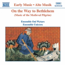ON THE WAY TO BETHLEHEM - MUSIC OF THE MEDIEVAL PILGRIM