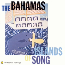 THE BAHAMAS, ISLANDS OF SONG