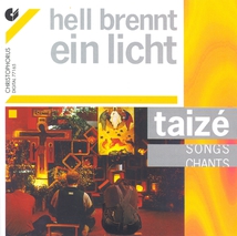 CHANTS DE TAIZE, VOL.3: HELL BRENNT EIN LICHT