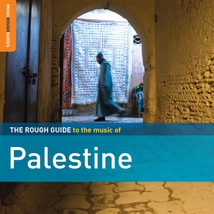 ROUGH GUIDE TO THE MUSIC OF PALESTINE (+ CD BY R. ABUREDWAN)