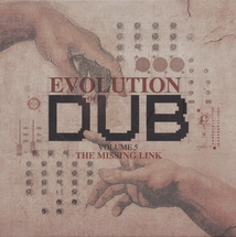 EVOLUTION OF DUB (VOLUME 5 - THE MISSING LINK)