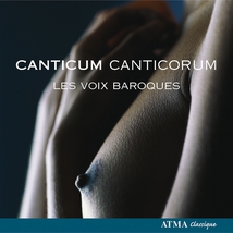 CANTICUM CANTICORUM: LES VOIX BAROQUES