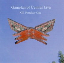 GAMELAN OF CENTRAL JAVA: XII. PANGKUR ONE