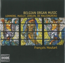 BELGIAN ORGAN MUSIC (LEMMENS/ MAILLY/ JONGEN/ DE MALEINGREAU