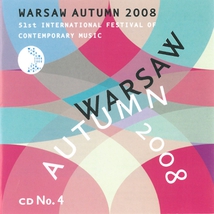 WARSAW AUTUMN 2008 (SZALONEK/ PARASKEVAIDIS/ BAGINSKI/ CIUCI