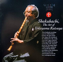 SHAKUHACHI, THE ART OF YOKOYAMA KATSUYA