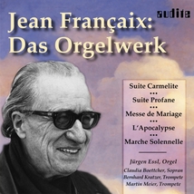 ORGUE: SUITE CARMELITE / SUITE PROFANE / MESSE DE MARIAGE...