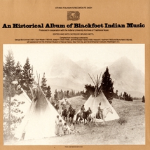 AN HISTORICAL ALBUM OF BLACKFOOT INDIAN MUSIC