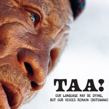 TAA! OUR LANGUAGE MAY BE DYING BUT OUR VOICES REMAIN