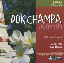 DOK CHAMPA: MÉLODIES DU PASSÉ. LAOS, CHAMPASAK