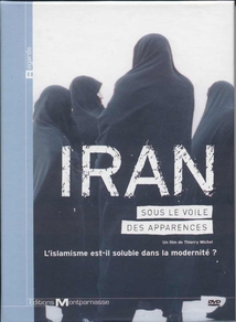 IRAN, SOUS LE VOILE DES APPARENCES