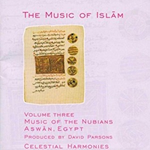 THE MUSIC OF ISLAM 3: MUSIC OF THE NUBIANS, ASWAN, EGYPT