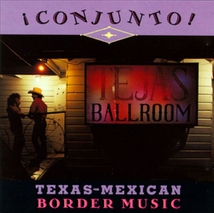 CONJUNTO!: TEXAS-MEXICAN BORDER MUSIC, VOL.4