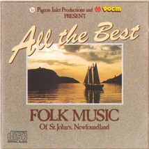 ALL THE BEST: FOLK MUSIC OF ST. JOHN'S NEWFOUNDLAND