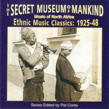 THE SECRET MUSEUM OF MANKIND: MUSIC OF NORTH AFRICA