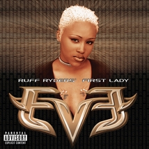 LET THERE BE... RUFF RYDERS' FIRST LADY