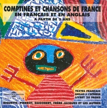 COMPTINES ET CHANSONS DE FRANCE EN FRANÇAIS ET EN ANGLAIS