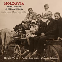MOLDAVIA: PEASANT TUNES FROM THE OLD LAND OF HÂRLAU