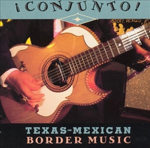 CONJUNTO!: TEXAS-MEXICAN BORDER MUSIC, VOL.2