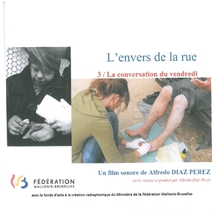 L'ENVERS DE LA RUE - 3/ LA CONVERSATION DU VENDREDI